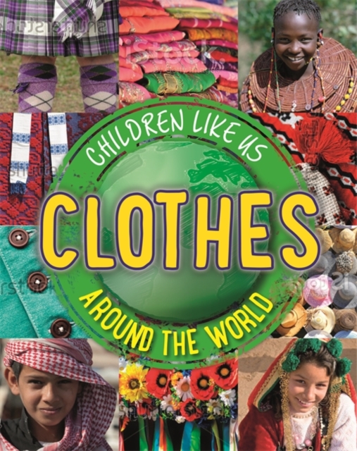 Children Like Us: Clothes Around the World, Paperback / softback Book