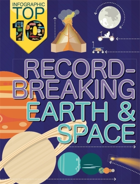 Infographic: Top Ten: Record-Breaking Earth and Space, Paperback / softback Book