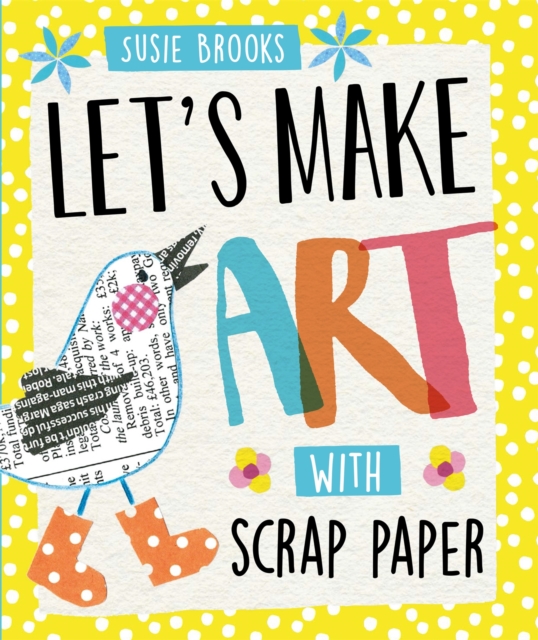 Let's Make Art: With Scrap Paper, Hardback Book
