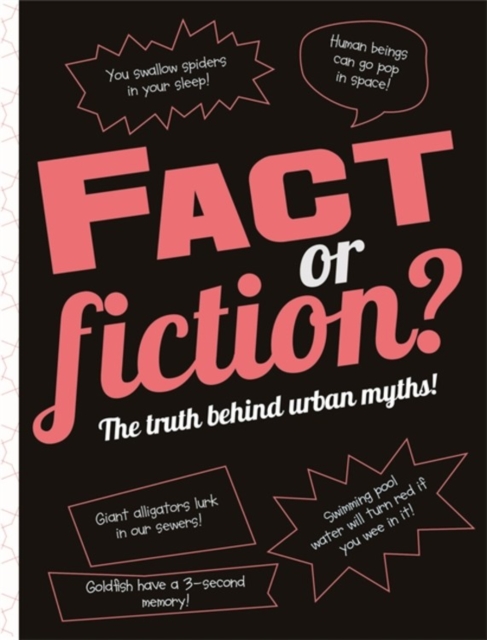 Fact or Fiction?: The truth behind urban myths!, Hardback Book
