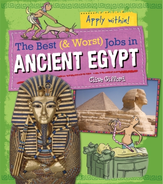 The Best and Worst Jobs: Ancient Egypt, Paperback / softback Book