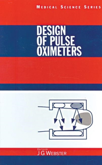Design of Pulse Oximeters, Hardback Book