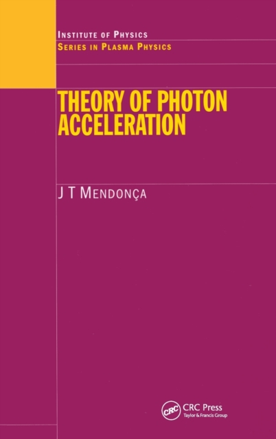 Theory of Photon Acceleration, Hardback Book