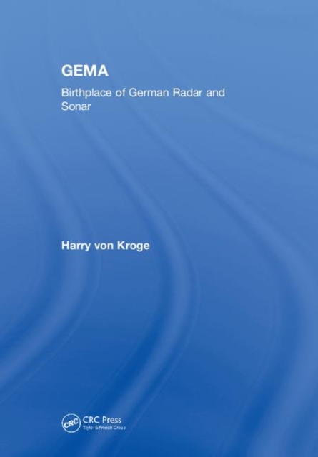 GEMA : Birthplace of German Radar and Sonar, Hardback Book