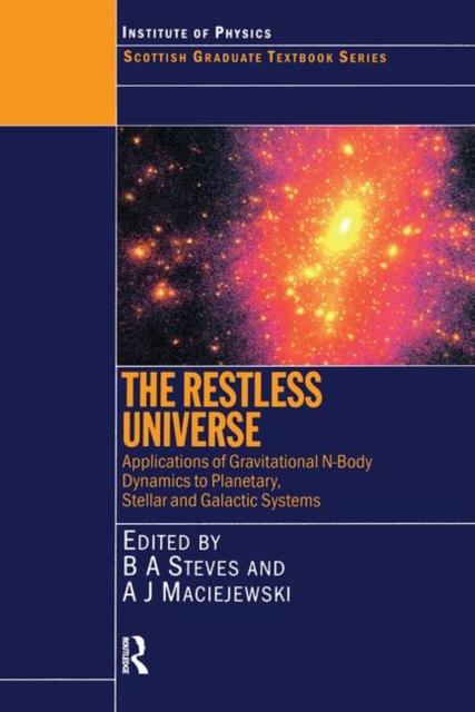 The Restless Universe Applications of Gravitational N-Body Dynamics to Planetary Stellar and Galactic Systems, Paperback / softback Book