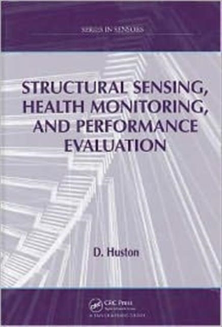 Structural Sensing, Health Monitoring, and Performance Evaluation, Hardback Book