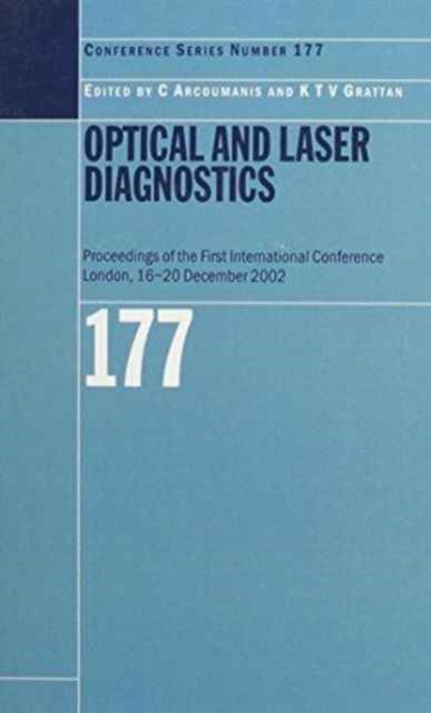 Optical and Laser Diagnostics : Proceedings of the First International Conference London, 16-20 December 2002, Hardback Book