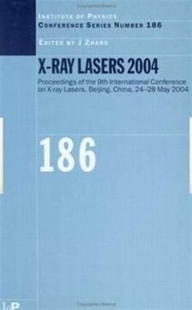X-Ray Lasers 2004, Hardback Book
