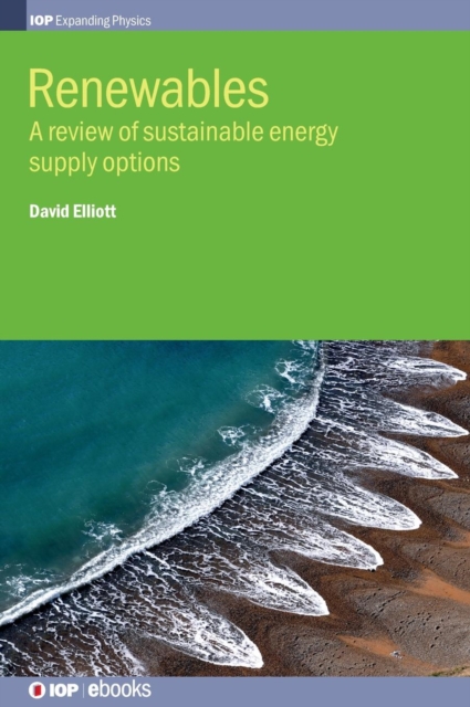 Renewables : A review of sustainable energy supply options, Hardback Book