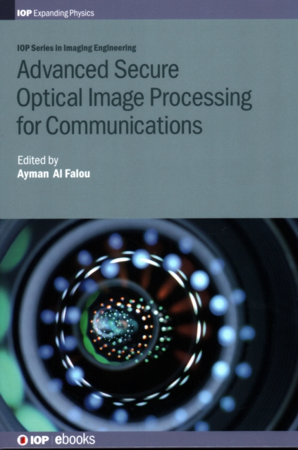 Advanced Secure Optical Image Processing for Communications, Hardback Book