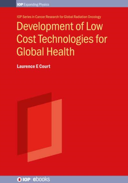 Development of Low Cost Technologies for Global Health, Hardback Book