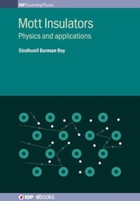 Mott Insulators : Physics and applications, Hardback Book
