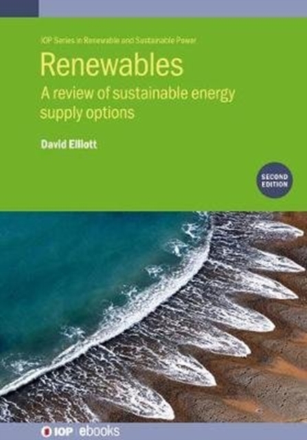 Renewables (Second Edition) : A review of sustainable energy supply options, Hardback Book
