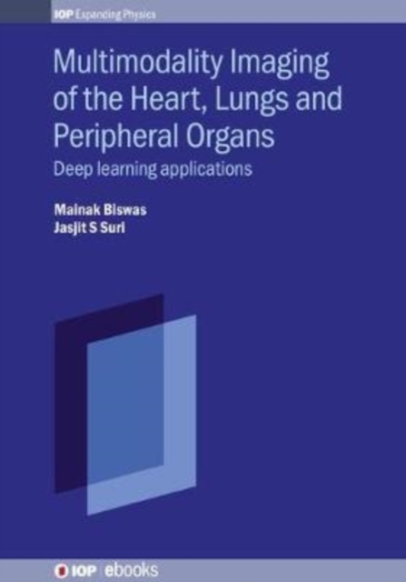 Multimodality Imaging, Volume 2 : Heart, lungs and peripheral organs, Hardback Book