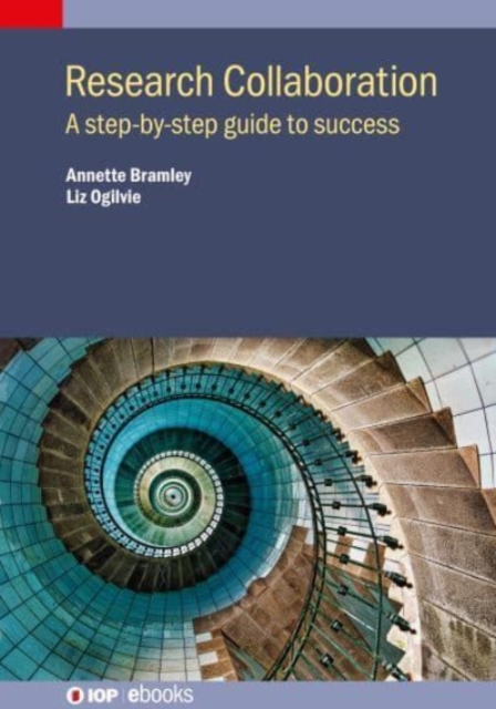 Research Collaboration : A step-by-step guide to success, Hardback Book