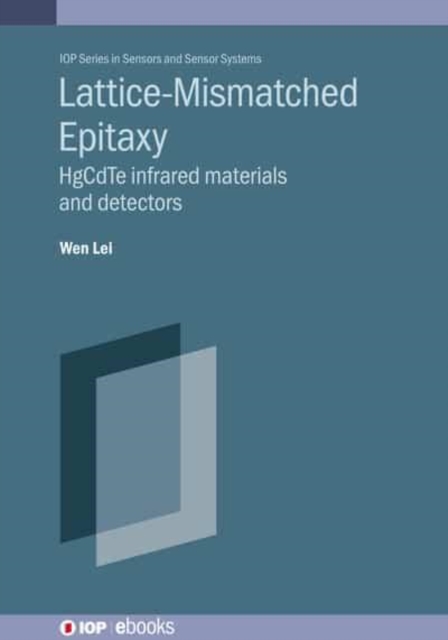 Lattice-Mismatched Epitaxy : HgCdTe infrared materials and detectors, Hardback Book