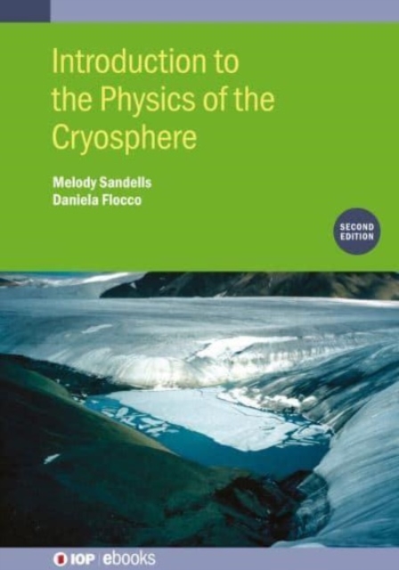 Introduction to the Physics of the Cryosphere (Second Edition), Hardback Book