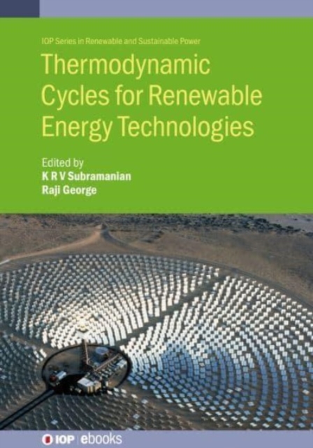 Thermodynamic Cycles for Renewable Energy Technologies, Hardback Book
