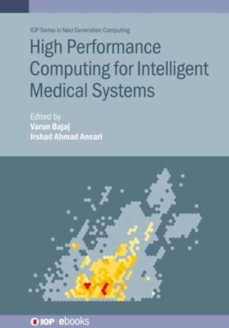 High Performance Computing for Intelligent Medical Systems, Hardback Book