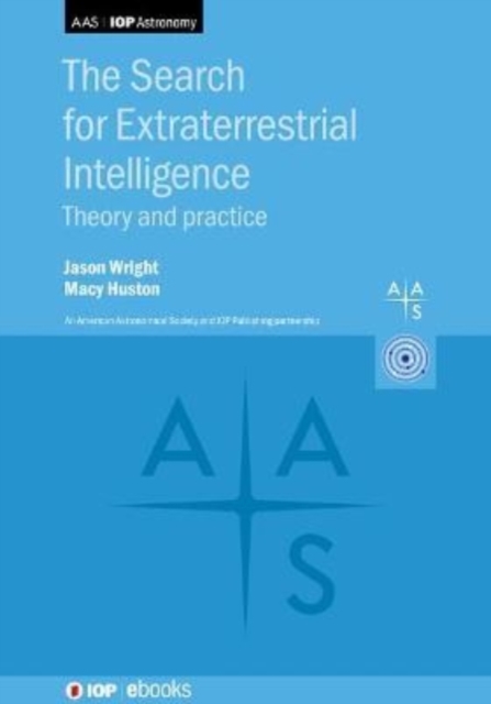 The Search for Extraterrestrial Intelligence : Theory and Practice, Hardback Book