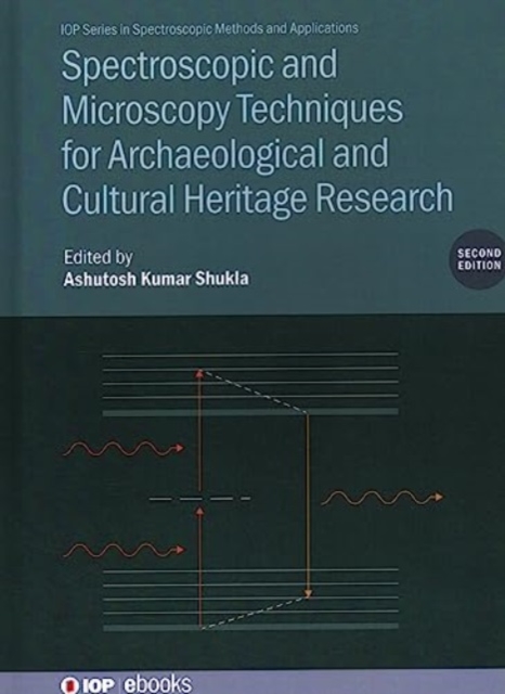 Spectroscopic and Microscopy Techniques for Archaeological and Cultural Heritage Research (Second Edition), Hardback Book