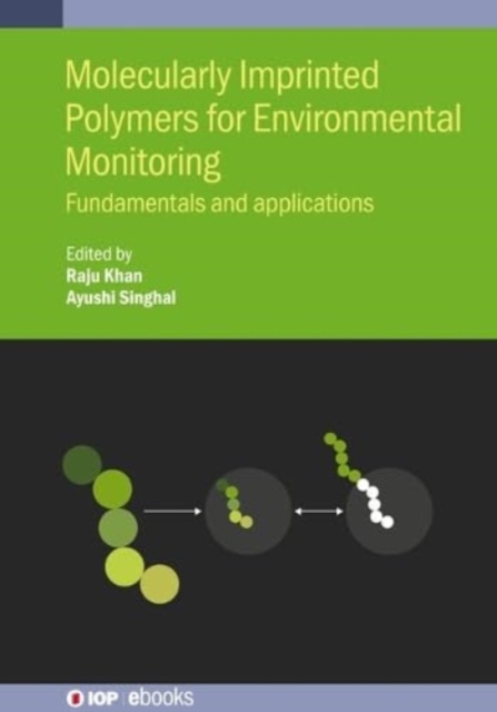 Molecularly Imprinted Polymers for Environmental Monitoring : Fundamentals and applications, Hardback Book