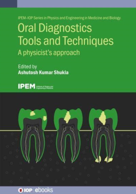 Oral Diagnostics Tools and Techniques : A Physicist’s Approach, Hardback Book