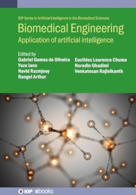 Biomedical Engineering : Application of Artificial Intelligence, Hardback Book