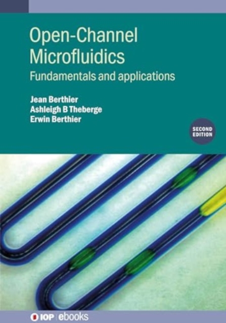 Open-Channel Microfluidics (Second Edition) : Fundamentals and applications, Hardback Book