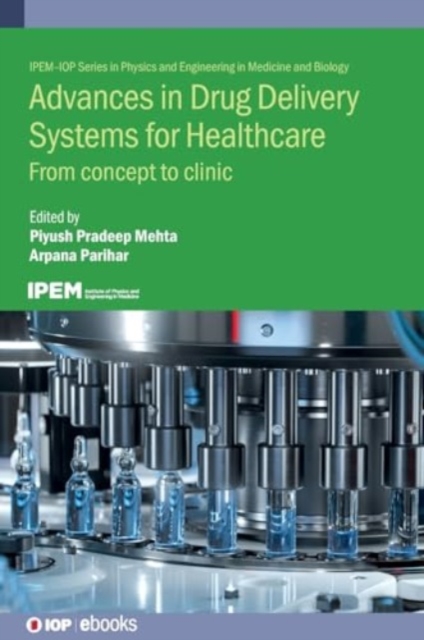 Advances in Drug Delivery Systems for Healthcare : From concept to clinic, Hardback Book