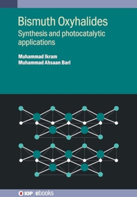 Bismuth Oxyhalides : Synthesis and photocatalytic applications, Hardback Book