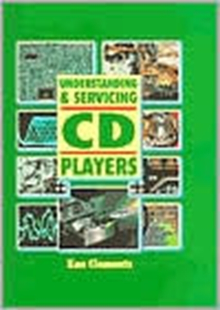 Understanding and Servicing CD Players, Hardback Book