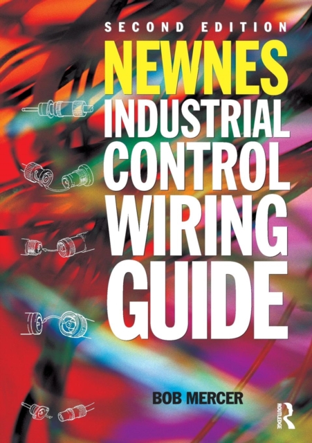 Newnes Industrial Control Wiring Guide, Paperback / softback Book