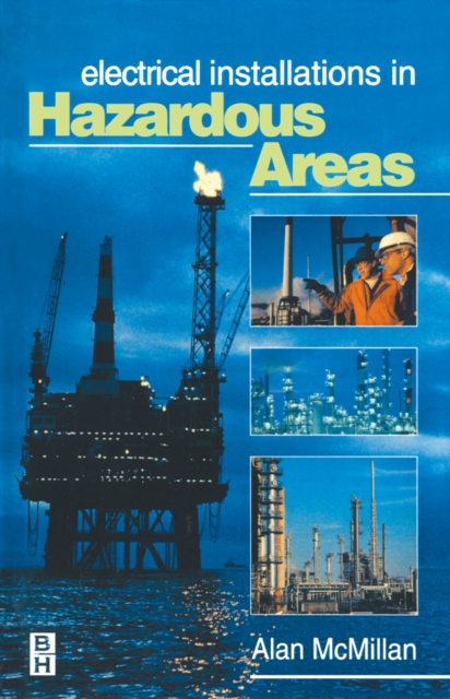 Electrical Installations in Hazardous Areas, Hardback Book