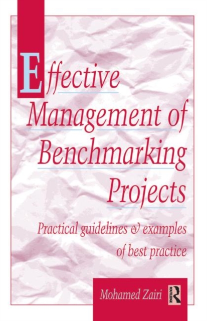 Effective Management of Benchmarking Projects, Hardback Book