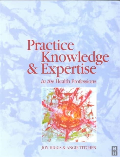 Practice Knowledge & Expertise Health Prof, Paperback / softback Book