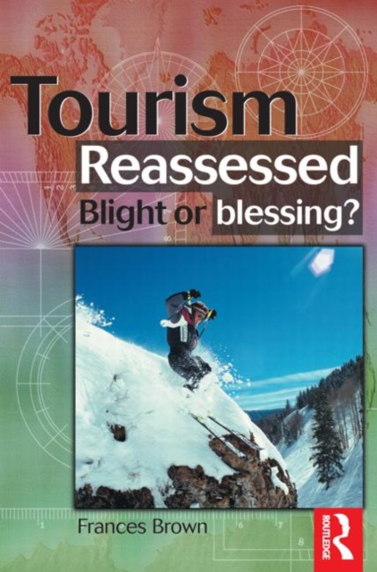 Tourism Reassessed: Blight or Blessing, Paperback / softback Book
