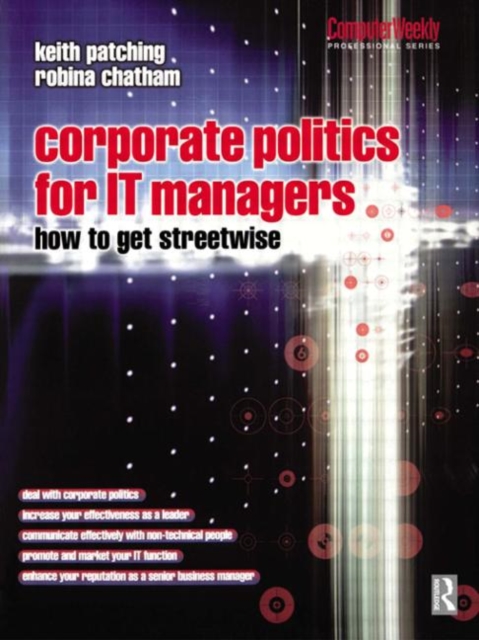 Corporate Politics for IT Managers: How to get Streetwise, Paperback / softback Book