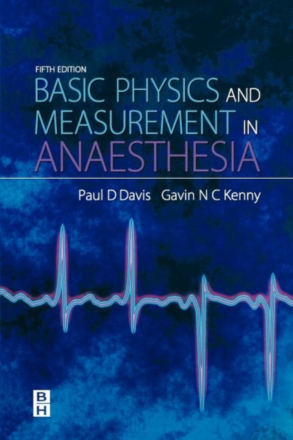 Basic Physics & Measurement in Anaesthesia, Paperback / softback Book