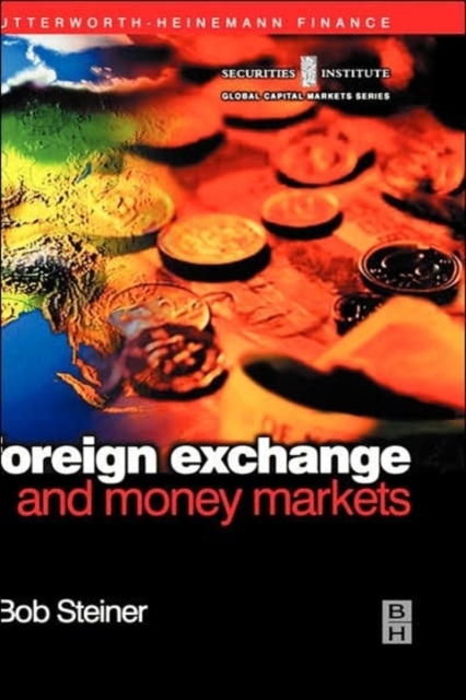 Foreign Exchange and Money Markets : Theory, Practice and Risk Management, Hardback Book