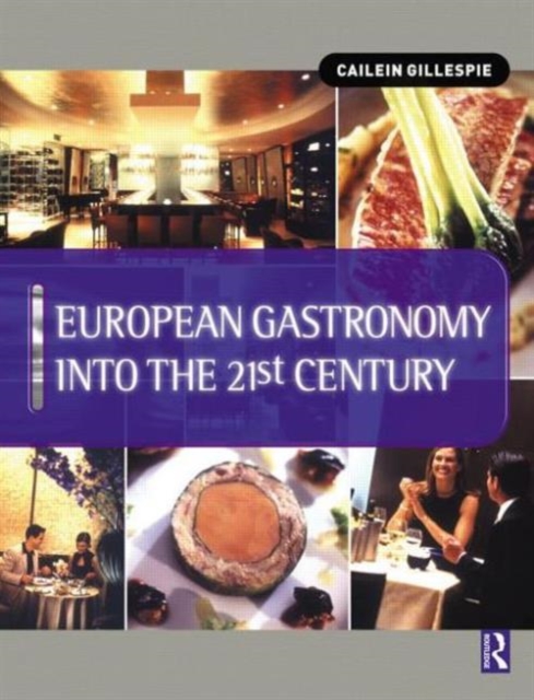 European Gastronomy into the 21st Century, Paperback / softback Book