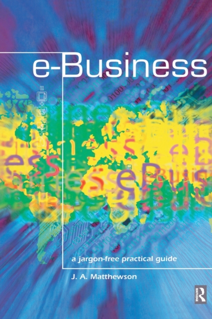 e-Business - A Jargon-Free Practical Guide, Paperback / softback Book
