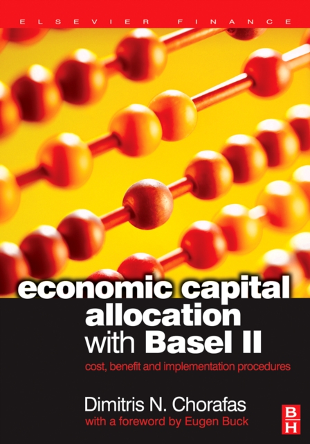 Economic Capital Allocation with Basel II : Cost, Benefit and Implementation Procedures, Hardback Book