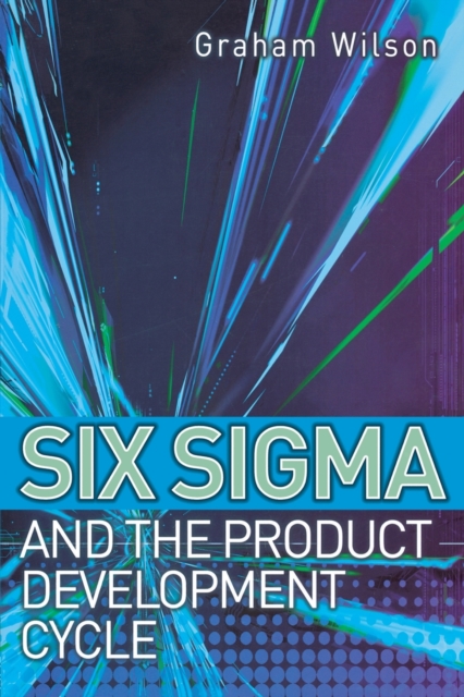 Six Sigma and the Product Development Cycle, Paperback / softback Book