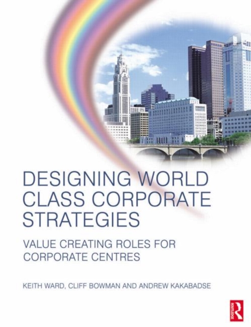Designing World Class Corporate Strategies, Paperback / softback Book