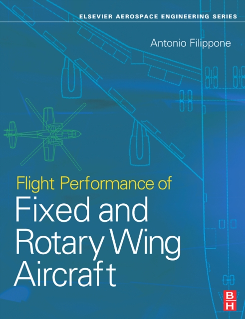 Flight Performance of Fixed and Rotary Wing Aircraft, Hardback Book