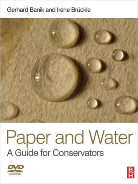 Paper and Water: A Guide for Conservators, Hardback Book