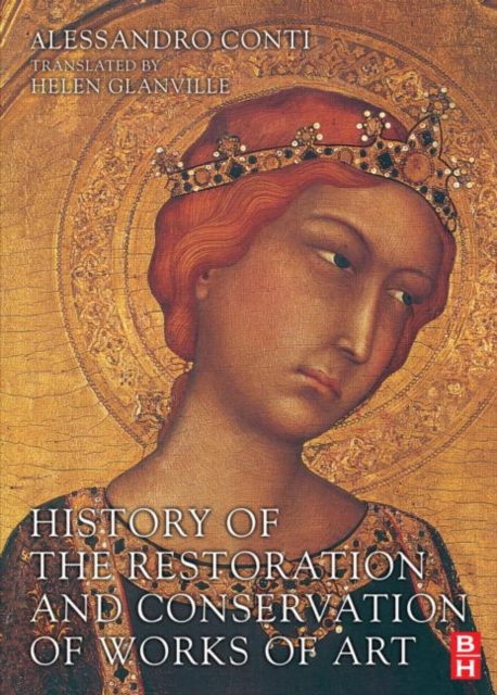 History of the Restoration and Conservation of Works of Art, Paperback / softback Book