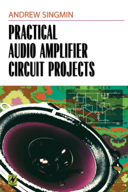 Practical Audio Amplifier Circuit Projects, Paperback / softback Book