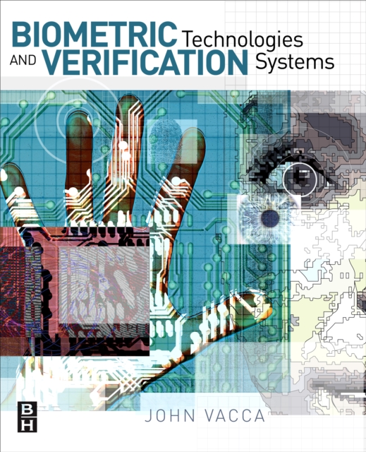 Biometric Technologies and Verification Systems, Paperback / softback Book